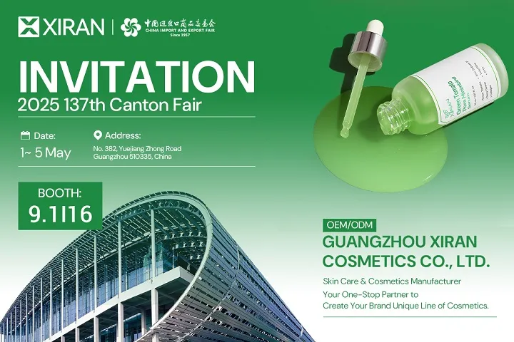 Invitation to the 2025 137th Canton Fair by Guangzhou Xiran Cosmetics Co., Ltd., featuring event details and a skincare product.